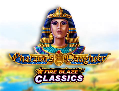 Fire Blaze Pharaoh S Daughter Bodog