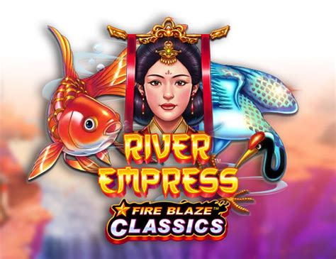 Fire Blaze River Empress Betway