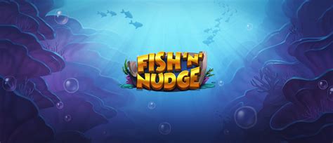 Fish N Nudge Bodog