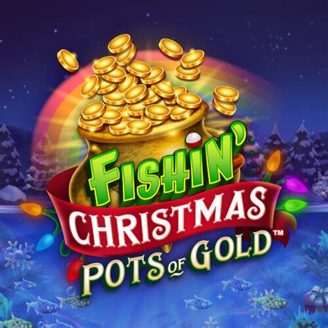 Fishin Christmas Pots Of Gold Pokerstars