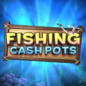 Fishing Cash Pots Blaze