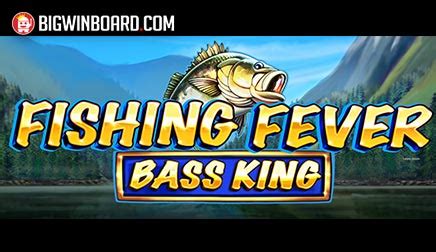 Fishing Fever Bass King Pokerstars