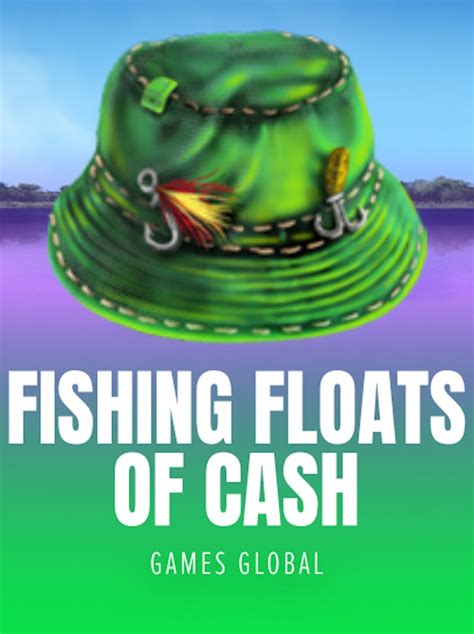 Fishing Floats Of Cash Bodog