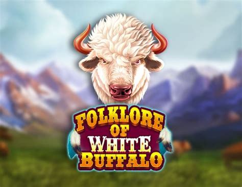 Folklore Of White Buffalo Leovegas