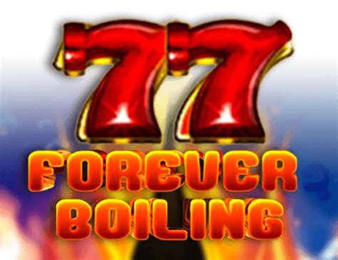 Forever Boiling Slot Gratis