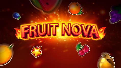 Fruit Nova Super Blaze