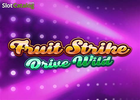 Fruit Strike Drive Wild Parimatch