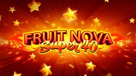 Fruit Super Nova 40 Betsul