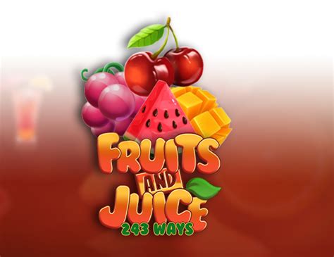 Fruits And Juice 243 Ways Netbet