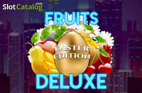 Fruits Deluxe Easter Edition Netbet