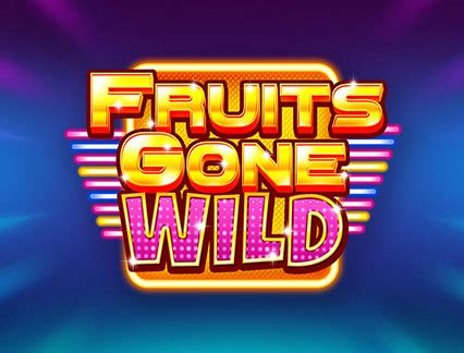 Fruits Gone Wild Leovegas