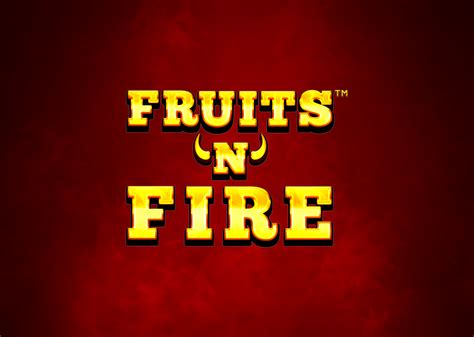 Fruits N Fire Brabet