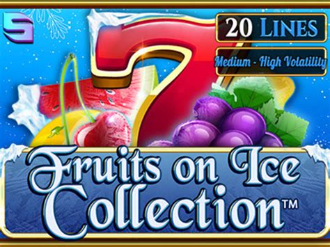 Fruits On Ice Collection 20 Lines Betano