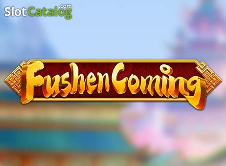 Fushen Coming Betsul