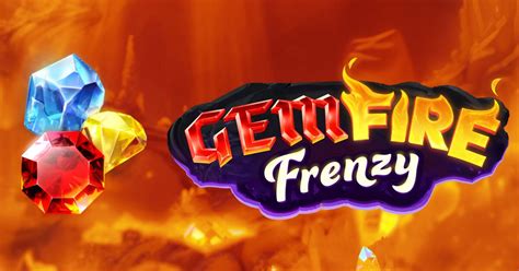 Gem Fire Frenzy Blaze