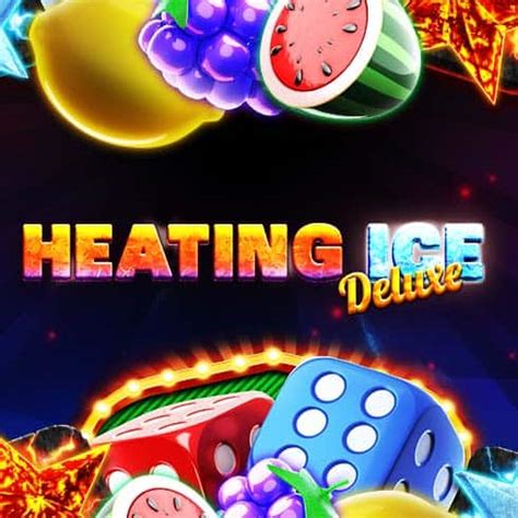 Heating Ice Deluxe Betfair