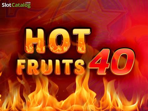 Hot Fruits 40 Bodog