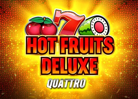 Hot Fruits Deluxe Quattro Betsul