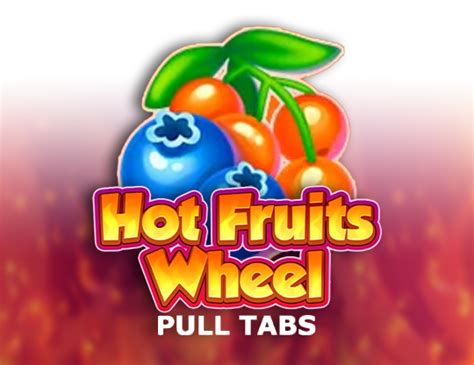 Hot Fruits Wheel Pull Tabs Parimatch