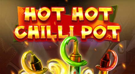 Hot Hot Chilli Pot Slot - Play Online