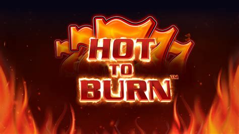 Hot To Burn Betsul