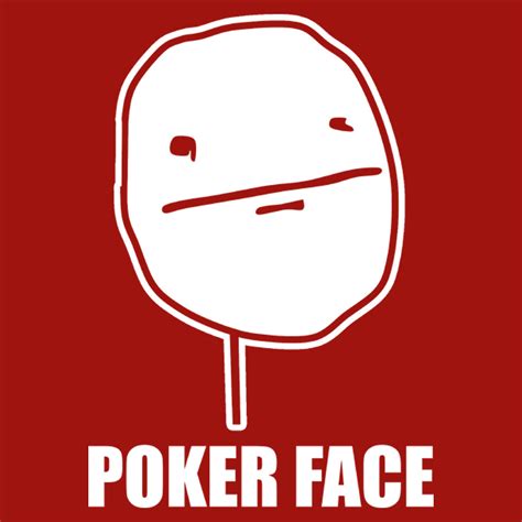 Imagenes De Meme Poker Face