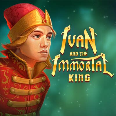 Ivan And The Immortal King Brabet