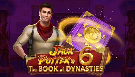 Jack Potter The Book Of Dynasties 6 Bodog