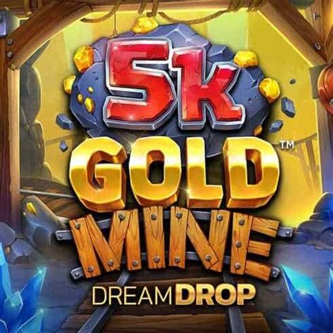 Jogar 5k Gold Mine Dream Drop No Modo Demo