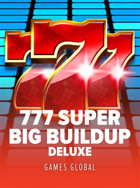 Jogar 777 Super Big Buildup Deluxe Com Dinheiro Real