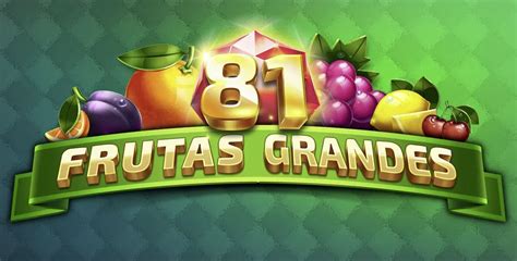 Jogar 81 Frutas Grandes Com Dinheiro Real