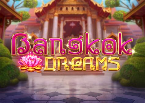 Jogar Bangkok Dreams Com Dinheiro Real