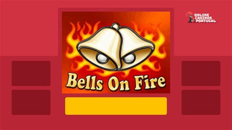 Jogar Bells On Fire Rombo Com Dinheiro Real