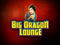 Jogar Big Dragon Lounge No Modo Demo