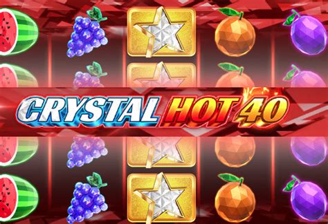 Jogar Crystal Hot 40 Deluxe No Modo Demo