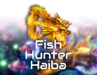 Jogar Fish Hunter Haiba No Modo Demo