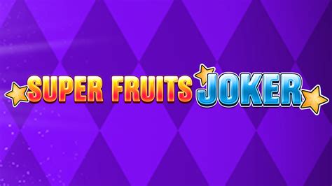 Jogar Super Fruits Joker No Modo Demo