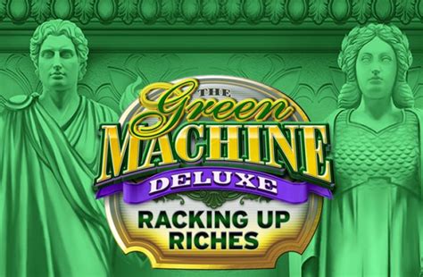 Jogar The Green Machine Deluxe Racking Up Riches Com Dinheiro Real