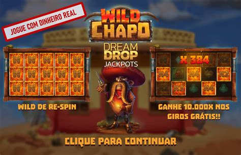 Jogar Wild Chapo Dream Drop Com Dinheiro Real