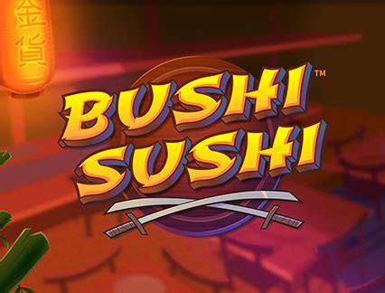 Jogue Bushi Sushi Online