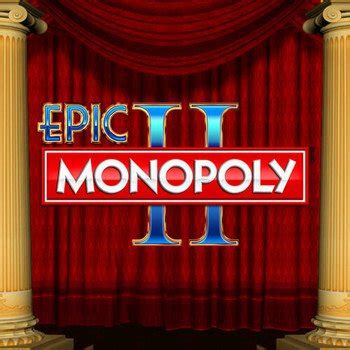 Jogue Epic Monopoly Ii Online