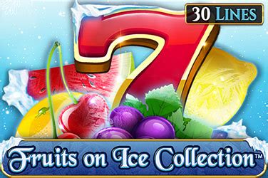 Jogue Fruits On Ice Collection 30 Lines Online