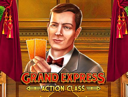Jogue Grand Express Action Class Online