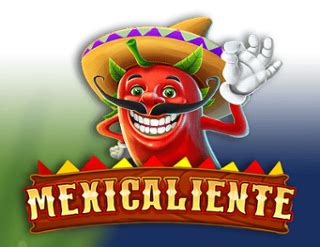 Jogue Mexicallente Online