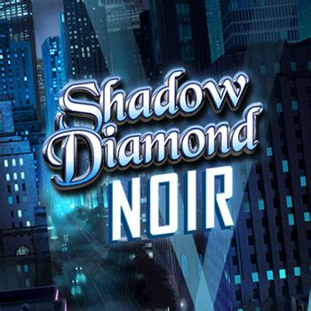 Jogue Shadow Diamond Noir Online