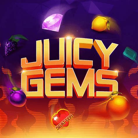 Juicy Gems Review 2024