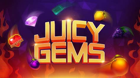 Juicy Gems Slot - Play Online