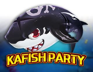 Ka Fish Party Brabet