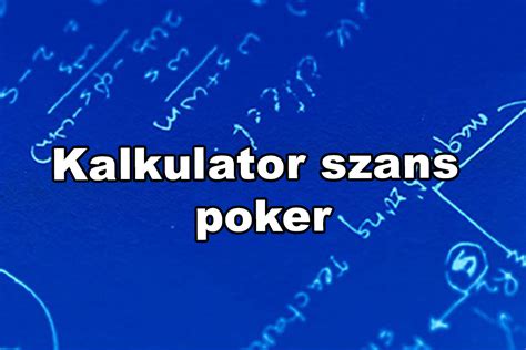 Kalkulator Szans Poker Holdem