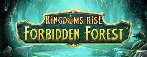 Kingdoms Rise Forbidden Forest 888 Casino